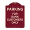 Signmission Parking for Bank Customers Only Heavy-Gauge Aluminum Architectural Sign, 24" x 18", BU-1824-23449 A-DES-BU-1824-23449 - alternate 1